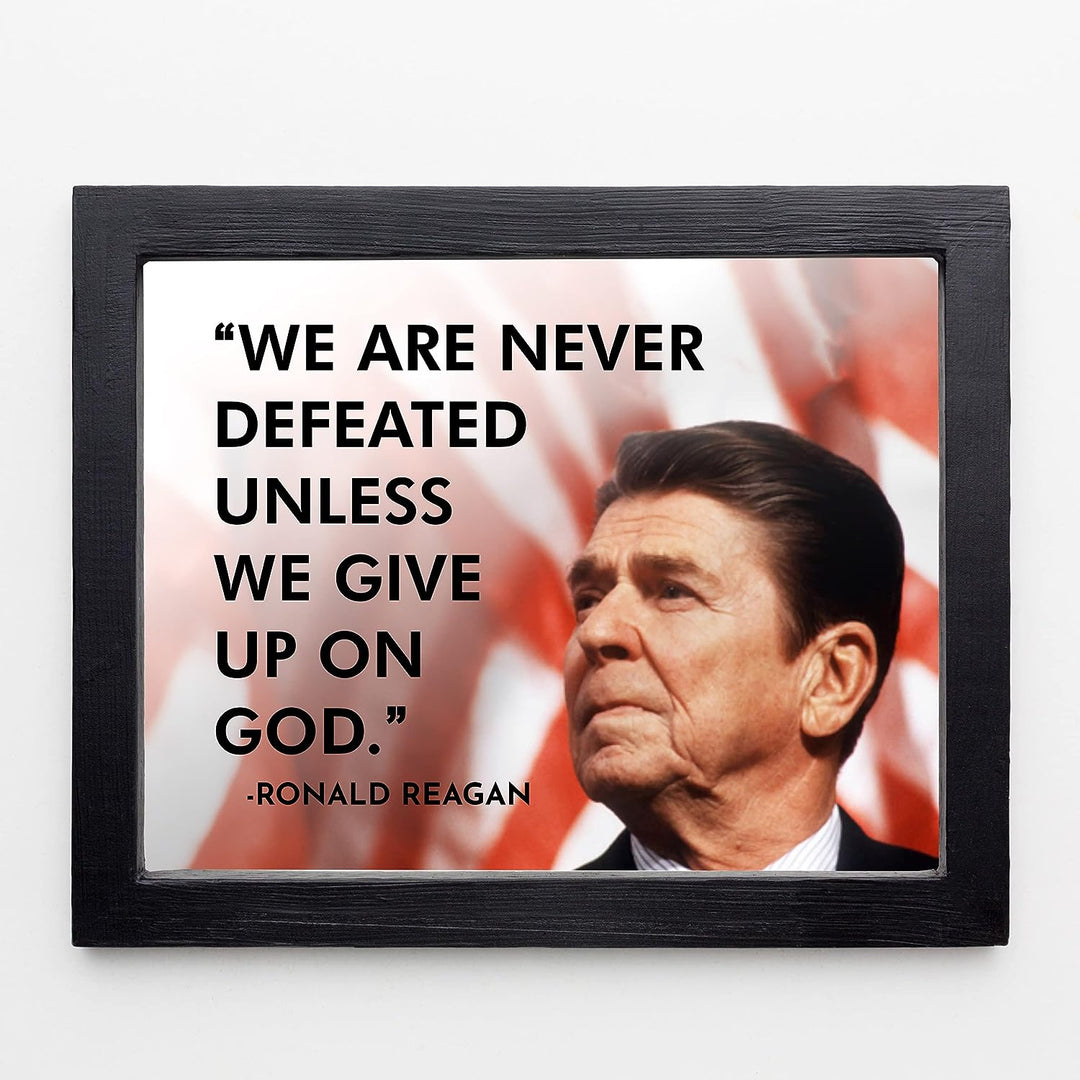 Ronald Reagan Quotes Wall Art-"We Are Never Defeated Unless We Give Up On God"- 10 x 8" Presidential Portrait Print-Ready to Frame. American Flag Decor for Home-Office-Library. Great Patriotic Gift.