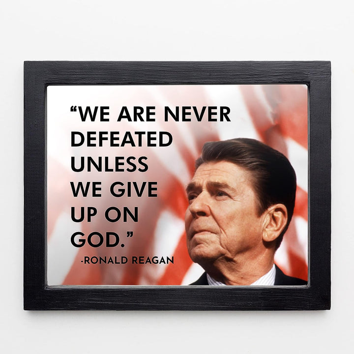 Ronald Reagan Quotes Wall Art-"We Are Never Defeated Unless We Give Up On God"- 10 x 8" Presidential Portrait Print-Ready to Frame. American Flag Decor for Home-Office-Library. Great Patriotic Gift.