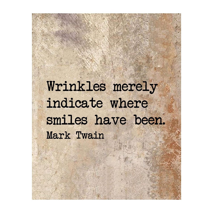 Mark Twain Quotes Wall Art-"Wrinkles Indicate Where Smiles Have Been" 8 x 10" Typographic Portrait Print-Ready to Frame. Retro Antique-Distressed Home-Office-Cave-Bar Decor. Perfect Gift &amp; Decoration.