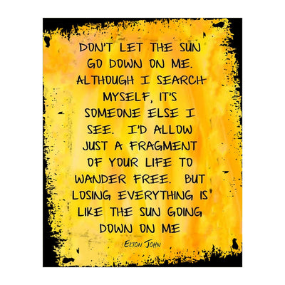 Elton John- Song Lyrics Wall Art-"Don't Let The Sun Go Down On Me"- 8 x 10" Modern Art-Print Ready to Frame. Abstract Home-Studio-Office D?cor. Perfect Gift for Musicians & Sir Elton John Fans.