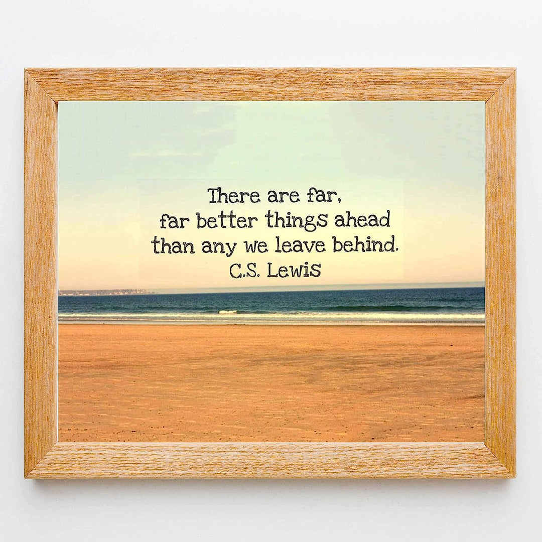 C.S. Lewis Quotes Wall Art-"There Are Far, Far Better Things Ahead"- 10 x 8" Spiritual Typographic Wall Print-Ready to Frame. Religious Home-Office-Library-Church D?cor. Encouraging Christian Gift.