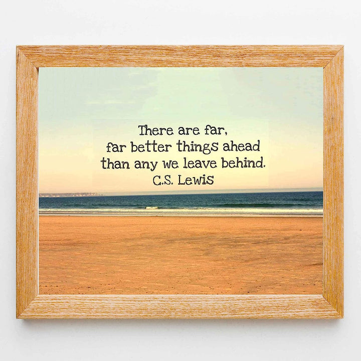 C.S. Lewis Quotes Wall Art-"There Are Far, Far Better Things Ahead"- 10 x 8" Spiritual Typographic Wall Print-Ready to Frame. Religious Home-Office-Library-Church D?cor. Encouraging Christian Gift.