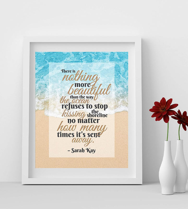 Sarah Kay-"There Is Nothing More Beautiful"-Inspirational Quotes Wall Art-8 x 10"-Beach Decor Poster Print w/Ocean Photo-Ready to Frame. Poetic Wall Sign for Home-Office-Studio-Beach House Decor.