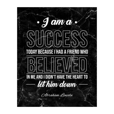 Abraham Lincoln Quotes-"I Am A Success"-Motivational Wall Art -8 x 10" Inspirational Typographic Print-Ready to Frame. Home-Office-Cave-Patriotic Decor. Perfect Library-History-Classroom Sign!