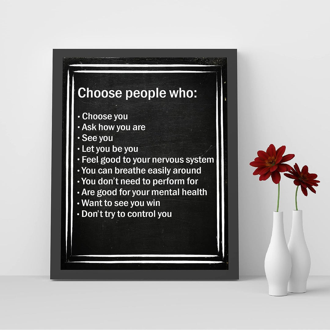 Choose People Who Choose You Inspirational Quotes Wall Art -8 x 10" Love &amp; Friendship Typographic Print -Ready to Frame. Motivational Decor for Home-Office-Studio-Dorm. Printed on Photo Paper.