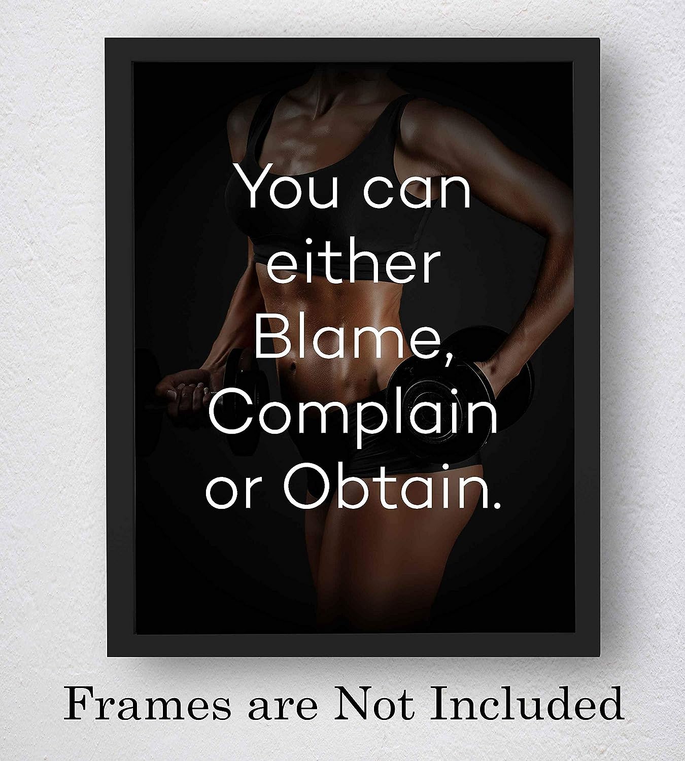 You Can Either Blame, Complain, or Obtain- Motivational Exercise Sign- 8 x 10" Wall Print- Ready to Frame. Modern Typographic Poster Print. Home-Office-Gym-Studio Decor. Great Gift of Motivation!