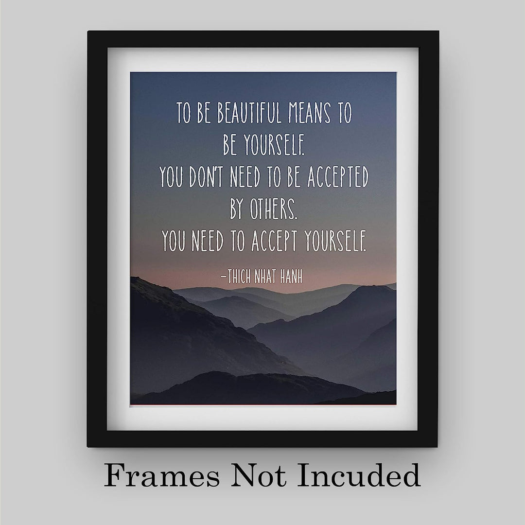 To Be Beautiful Means To Be Yourself -Thich Nhat Hanh Mindfulness Quotes -8 x 10" Spiritual Wall Art Print-Ready to Frame. Home-Office-Studio-Meditation-Zen Decor. Great Reminder-Accept Yourself!