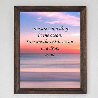 You Are Not A Drop In The Ocean-Rumi Inspirational Quotes Wall Sign-8 x 10" Beach Sunset Print-Ready to Frame. Modern Typographic Design. Home-Office-Dorm-Spiritual Decor. Great for Inspiration!