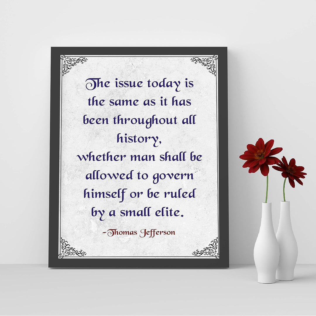 Thomas Jefferson-"Man Shall Govern Himself Or Be Ruled By Small Elite"-Presidential Quotes Wall Art-8x10" Typographic History Print-Ready to Frame. Patriotic Home-Office-Bar-Cave-Library Decor!
