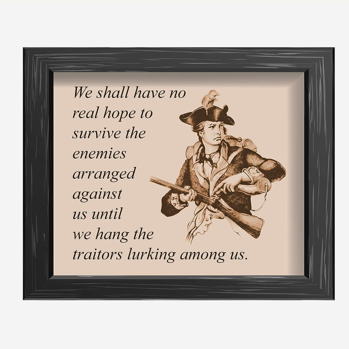 ?No Real Hope To Survive Until We Hang the Traitors?-Political Wall Art- 10 x 8" American Revolution Wall Print-Ready to Frame. Patriotic Home-Office-Cave-Library Decor. Great Historical Reminder!