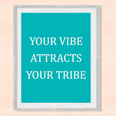 Your Vibe Attracts Your Tribe Inspirational Friendship Sign -8 x 10" Modern Typographic Wall Art Print-Ready to Frame. Motivational Home-Office-School-Dorm Decor. Great Reminder to Be Positive!