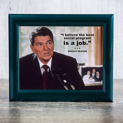 Ronald Reagan Quotes"Best Social Program Is a Job" Political Wall Art -10x8" Presidential Portrait Print -Ready to Frame. American History Decor for Home-Office-Classroom-Library & Patriotic Gifts!