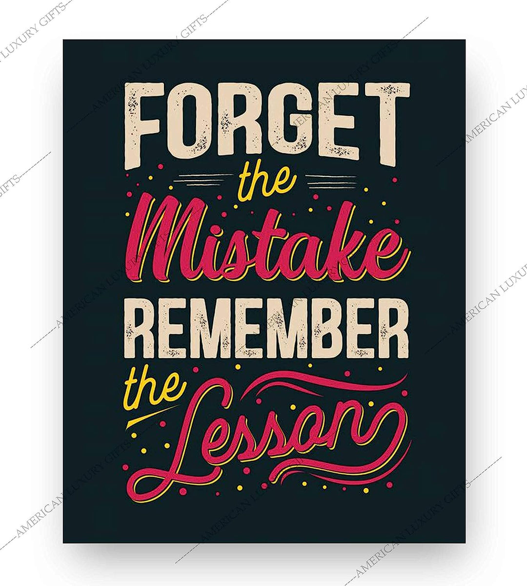 Forget the Mistake-Remember the Lesson Inspirational Quotes Wall Sign -8 x 10" Typographic Art Print-Ready to Frame. Motivational Decor for Home-Office-School. Perfect Classroom Sign! Great Advice!
