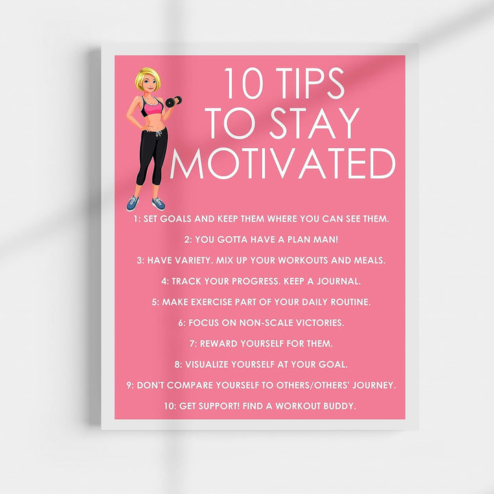10 Tips to Stay Motivated Motivational Quotes Exercise Wall Sign -11 x 14" Inspirational Fitness Poster Print-Ready to Frame. Positive Decor for Home-Gym-Weight Room. Great Gift of Motivation!