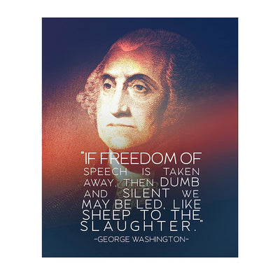 George Washington Quotes Wall Art-"If Freedom of Speech Is Taken Away"-8 x 10"-Political Wall Print-Ready to Frame. Home-Office-School-Cave Decor. George Washington Silhouette. Great Patriotic Gift!