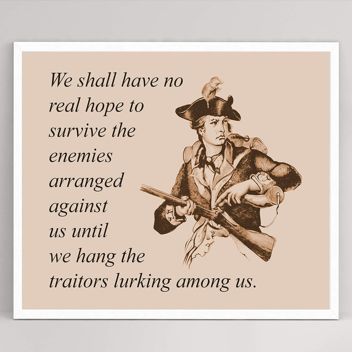 ?No Real Hope To Survive Until We Hang the Traitors?-Political Wall Art- 10 x 8" American Revolution Wall Print-Ready to Frame. Patriotic Home-Office-Cave-Library Decor. Great Historical Reminder!