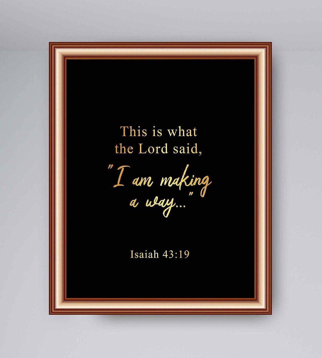 The Lord Said-"I Am Making A Way"-Isaiah 43:19- Bible Verse Art-8 x 10" Modern Typographic Design. Scripture Wall Print-Ready to Frame. Inspirational Home-Office-Church Decor. Great Christian Gift!