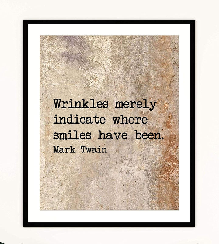 Mark Twain Quotes Wall Art-"Wrinkles Indicate Where Smiles Have Been" 8 x 10" Typographic Portrait Print-Ready to Frame. Retro Antique-Distressed Home-Office-Cave-Bar Decor. Perfect Gift &amp; Decoration.