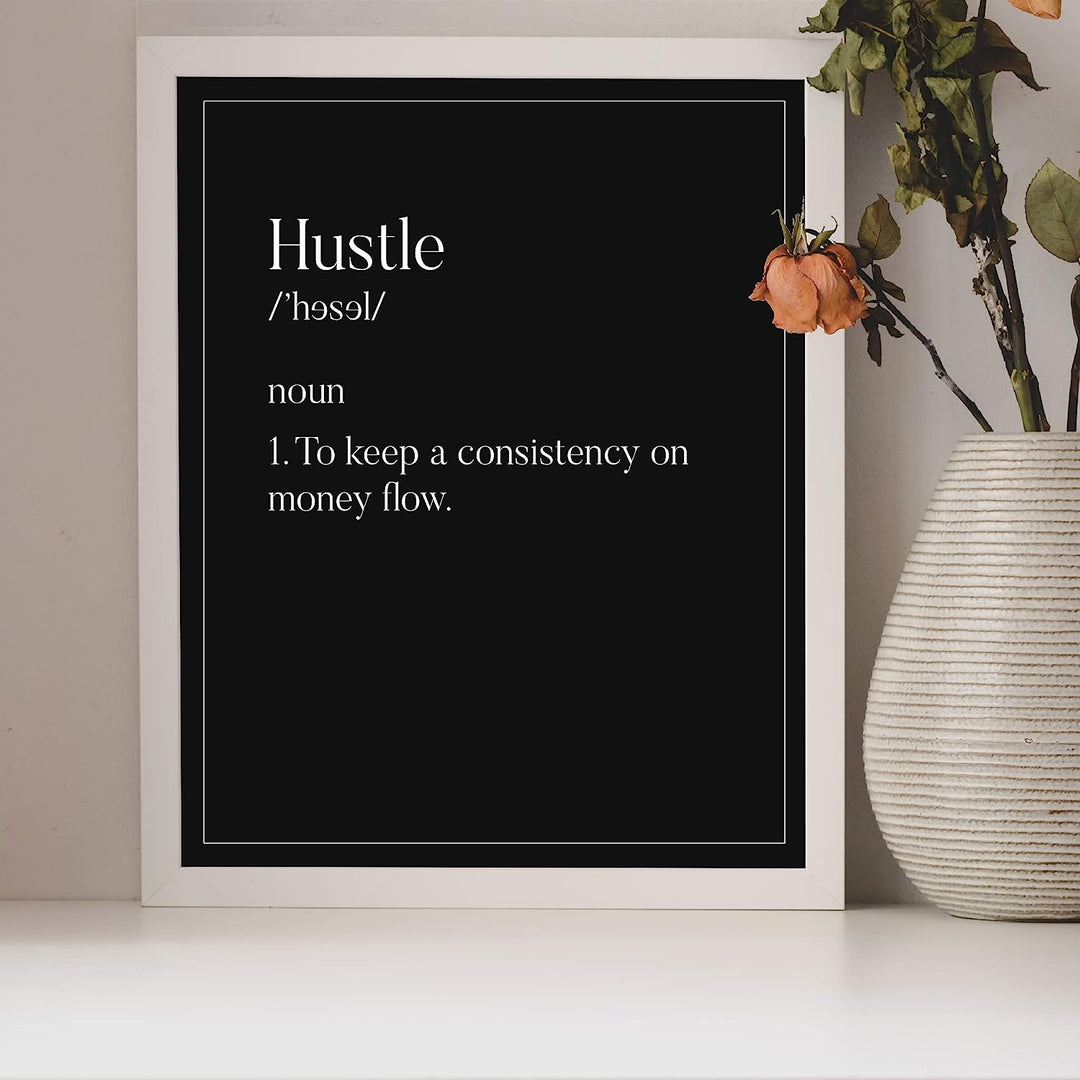 Definition of Hustle-Motivational Work Quotes-8 x 10" Typographic Wall Art Print-Ready to Frame. Inspirational Decor for Home-Office-Desk-Studio-Business. Perfect Sign for Motivation &amp; Inspiration!
