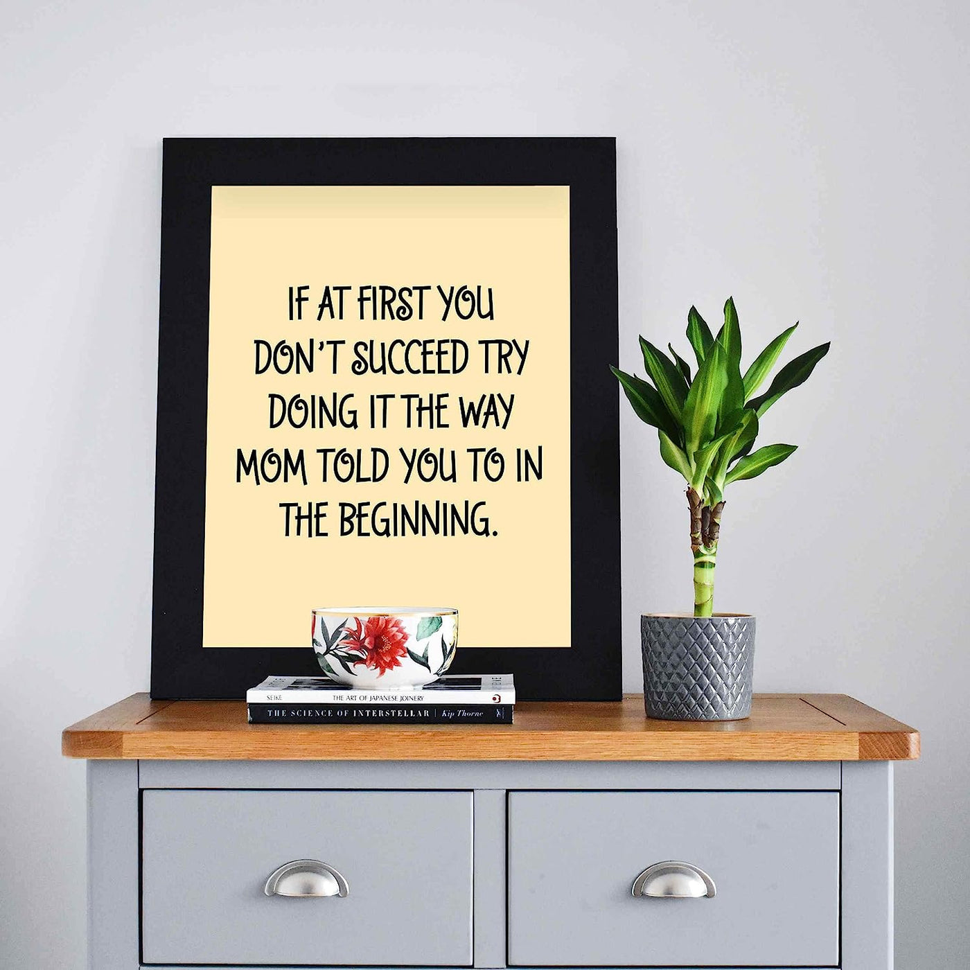 If At First Don't Succeed-Try Doing Way Mom Told You Funny Family Wall Sign -8 x 10" Typographic Art Print-Ready to Frame. Humorous Home-Bar-Shop-Cave-Novelty Decor. Fun Decoration for All!