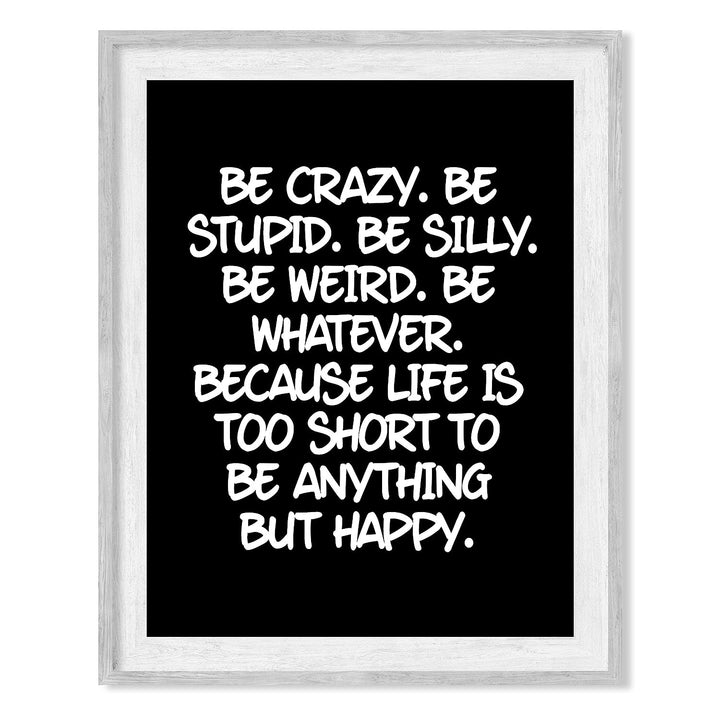 Life Too Short To Be Anything But Happy-Inspirational Quotes Wall Art -8 x 10" Modern Typographic Art Print-Ready to Frame. Motivational Home-Office-Studio-Dorm Decor. Great Reminder for Happiness!