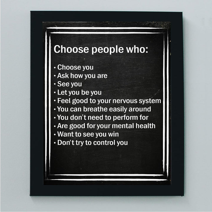 Choose People Who Choose You Inspirational Quotes Wall Art -8 x 10" Love &amp; Friendship Typographic Print -Ready to Frame. Motivational Decor for Home-Office-Studio-Dorm. Printed on Photo Paper.