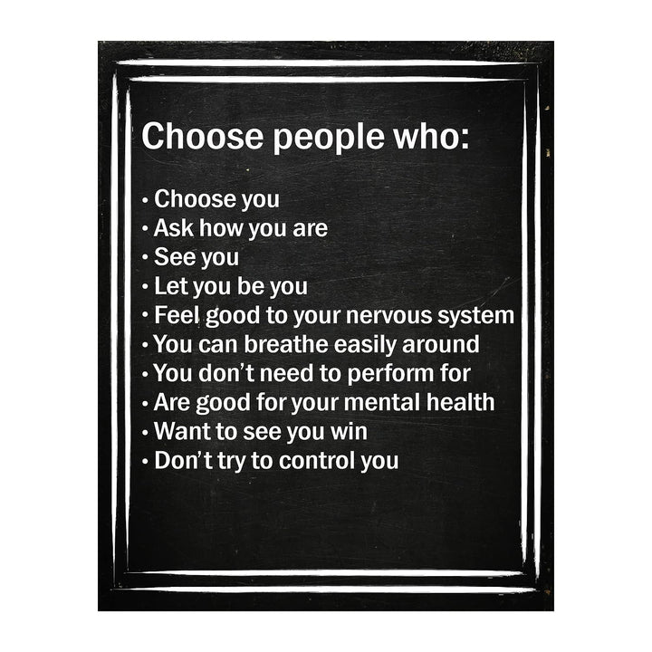 Choose People Who Choose You Inspirational Quotes Wall Art -8 x 10" Love &amp; Friendship Typographic Print -Ready to Frame. Motivational Decor for Home-Office-Studio-Dorm. Printed on Photo Paper.