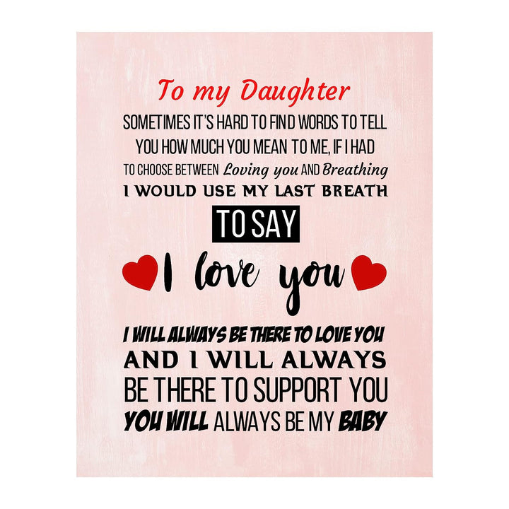 To My Daughter-You Will Always Be My Baby Inspirational Art Print -8 x 10" Modern Typographic Wall Decor-Ready to Frame. Loving, Keepsake Gift for All Daughters! Perfect for Graduation-Wedding!