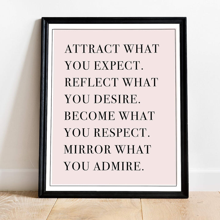 Attract What You Expect-Mirror What You Desire-Life Quotes Wall Art -11 x 14" Inspirational Poster Print-Ready to Frame. Typographic Decor for Home-Office-School-Teen-Dorm. Great Motivational Gift!
