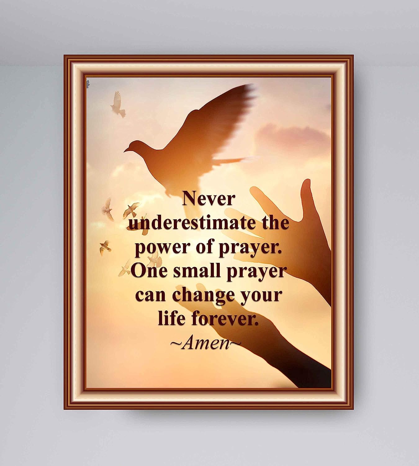 Never Underestimate the Power of Prayer-Spiritual Wall Art -8 x 10" Religious Poster Print-Ready to Frame. Inspirational Home-Office-Church D?cor. Great Christian Gift. Reminder-Prayers Work!