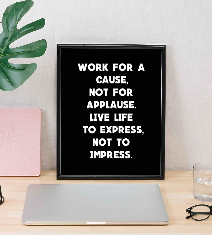 Work For A Cause-Not For Applause- Motivational Quotes Wall Art- 8 x 10" Modern Inspirational Poster Print- Ready to Frame. Typographic Home-Office-Classroom Decor. Perfect Gift of Motivation!