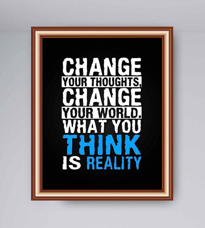 Change Your Thoughts-Change Your World-Life Quotes Wall Art-8 x 10" Motivational Poster Print-Ready To Frame. Inspirational Home-Office-Classroom Decor. Perfect Desk-Cubicle Sign! Be Positive!