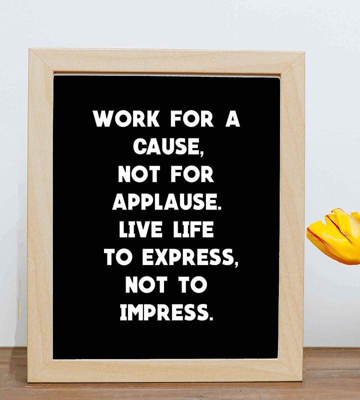 Work For A Cause-Not For Applause- Motivational Quotes Wall Art- 8 x 10" Modern Inspirational Poster Print- Ready to Frame. Typographic Home-Office-Classroom Decor. Perfect Gift of Motivation!