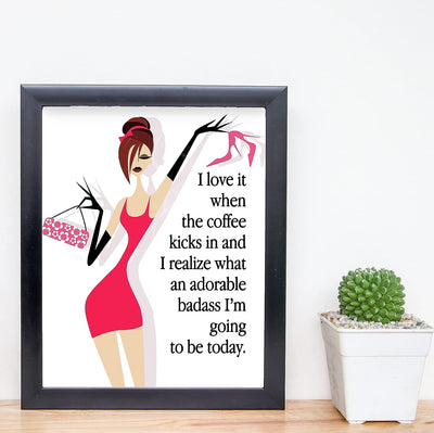 Love It When the Coffee Kicks In-Funny Women Wall Art-8 x 10" Chic Motivational Art Print -Ready to Frame. Home-Office-Studio-Dorm Decor. Perfect Desk & Cubicle Sign. Great Gift of Motivation!