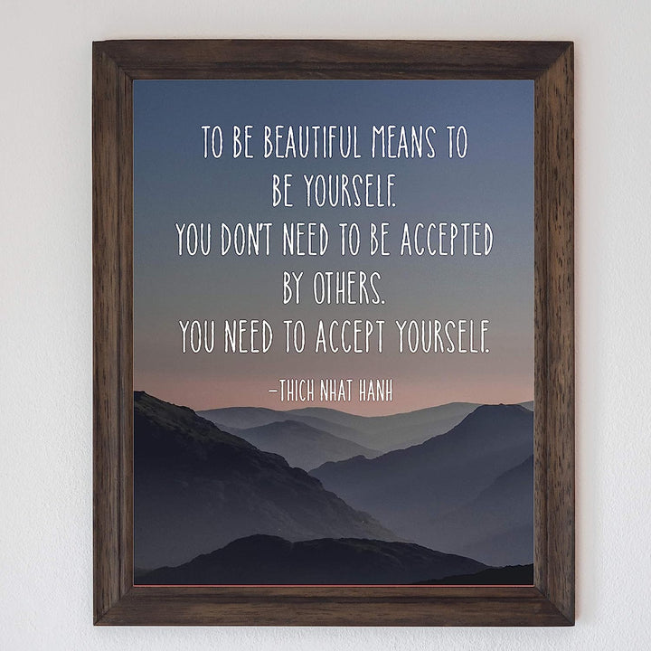 To Be Beautiful Means To Be Yourself -Thich Nhat Hanh Mindfulness Quotes -8 x 10" Spiritual Wall Art Print-Ready to Frame. Home-Office-Studio-Meditation-Zen Decor. Great Reminder-Accept Yourself!