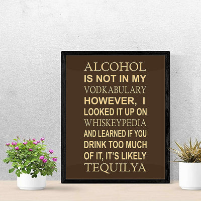 Alcohol Is Not In My Vodkabulary Funny Wall Decor Sign -11 x 14" Rustic Typographic Art Print-Ready to Frame. Humorous Home-Kitchen-Bar-Shop-Cave Decor. Fun Gift for Alcohol-Beer-Wine Drinkers!