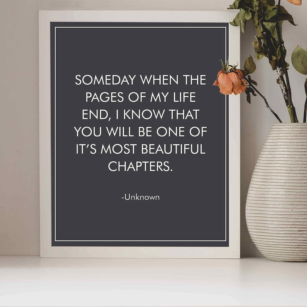 Someday When the Pages of My Life End Love Quotes Wall Decor -8 x 10" Poetic Typographic Art Print-Ready to Frame. Loving Message for Spouses-Newlyweds-Partners. Great Wedding-Anniversary Gift!