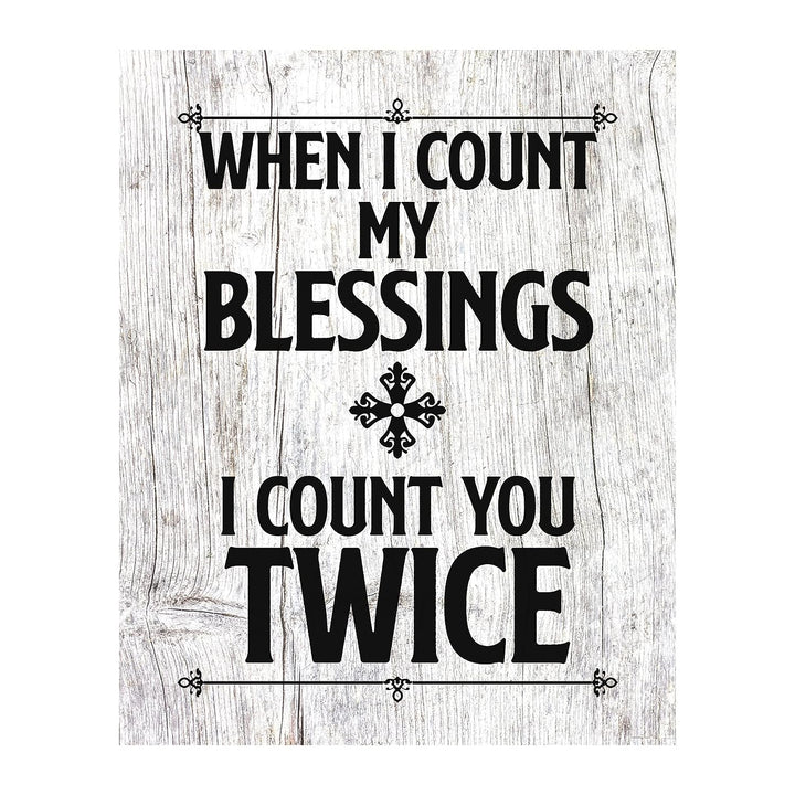 When I Count My Blessings-Count You Twice Inspirational Quotes Wall Art -8x10" Rustic Love Print-Ready to Frame. Romantic Home-Bedroom-Wedding Decor. Great Gift for Couples! Printed on Photo Paper.