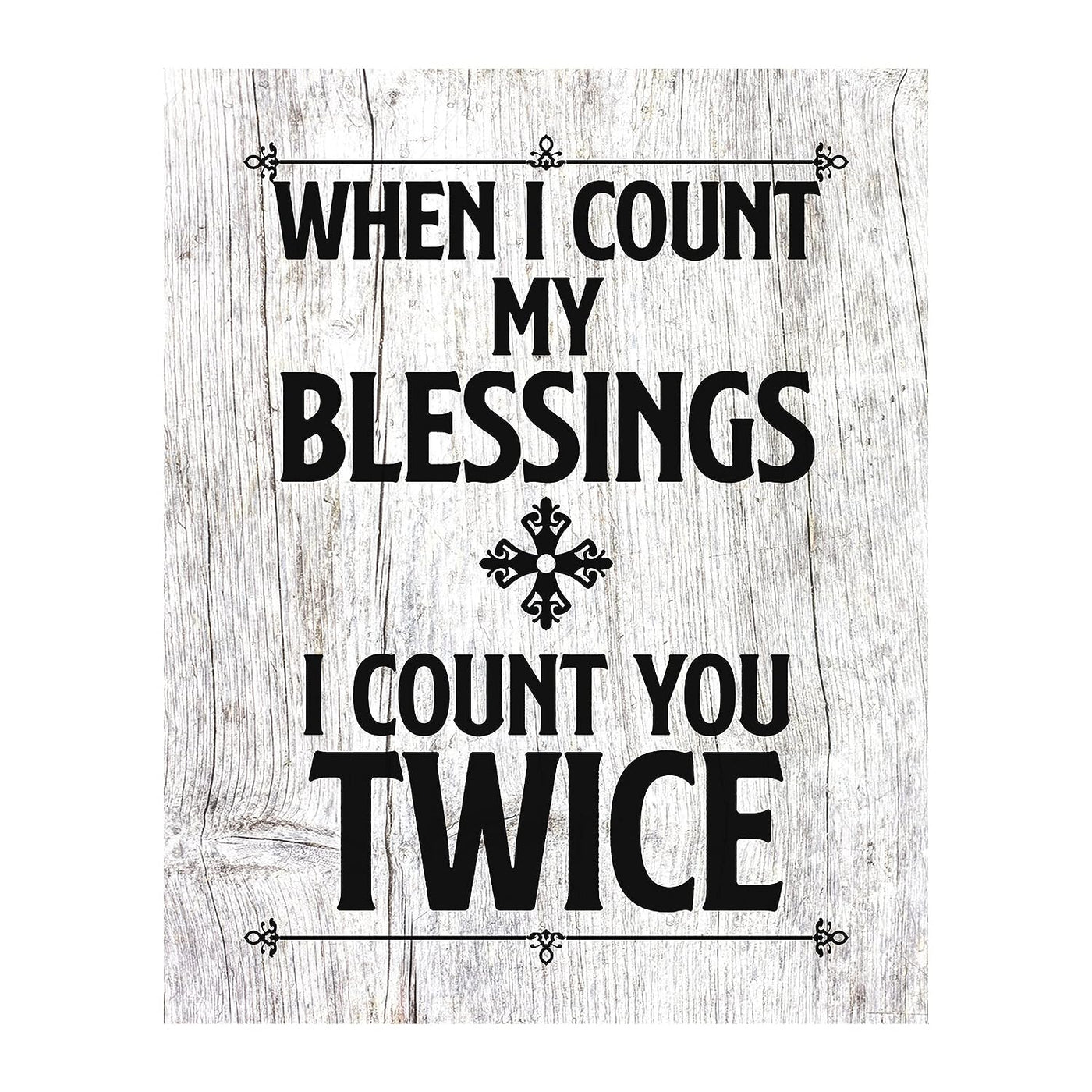 When I Count My Blessings-Count You Twice Inspirational Quotes Wall Art -8x10" Rustic Love Print-Ready to Frame. Romantic Home-Bedroom-Wedding Decor. Great Gift for Couples! Printed on Photo Paper.