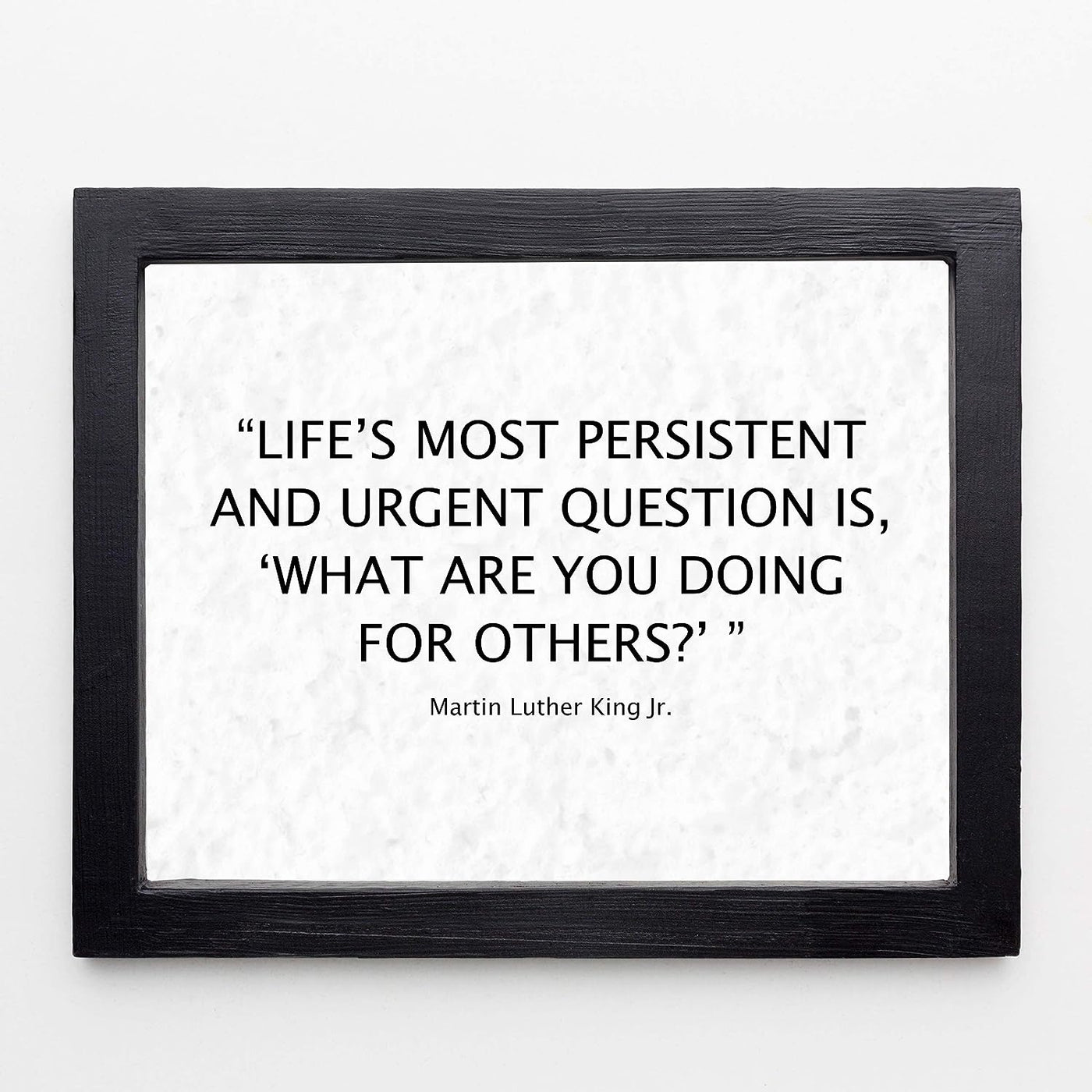 Martin Luther King Jr.-"Life's Most Persistent and Urgent Question"-10 x 8" Inspirational MLK Quotes -American History Wall Art Print-Ready to Frame. Historical Home-Office-Classroom-Library Decor.