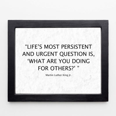 Martin Luther King Jr.-"Life's Most Persistent and Urgent Question"-10 x 8" Inspirational MLK Quotes -American History Wall Art Print-Ready to Frame. Historical Home-Office-Classroom-Library Decor.