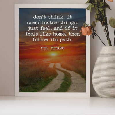 R.M. Drake Quotes-"Don't Think-It Complicates Things" Motivational Wall Art-8 x 10" Typographic Sunset Poster Print-Ready to Frame. Inspirational Decor for Home-Office-Classroom-Literary Decor.