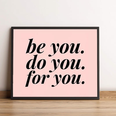 ?Be You-Do You-For You? Motivational Quotes Wall Art -10 x 8" Inspirational Poster Print-Ready to Frame. Modern Typographic Design. Home-Office-School-Dorm-Gym Decor. Perfect Sign for Motivation!
