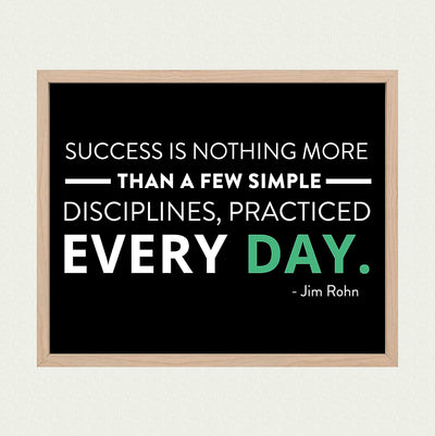 Jim Rohn Quotes-"Success-A Few Simple Disciplines Practiced Every Day"-Motivational Wall Art-10 x 8" Inspirational Office Print-Ready to Frame. Modern Home-School-Gym Decor. Great Gift of Motivation!