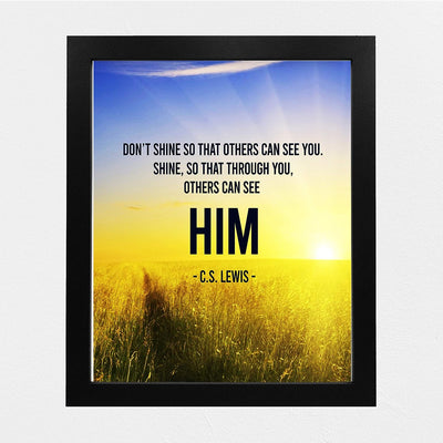 C.S. Lewis Quotes Wall Art-"Shine So That Through You Others Can See Him" -8 x 10" Spiritual Typographic Wall Print-Ready to Frame. Religious Home-Office-Library-Church Decor. Great Christian Gift!