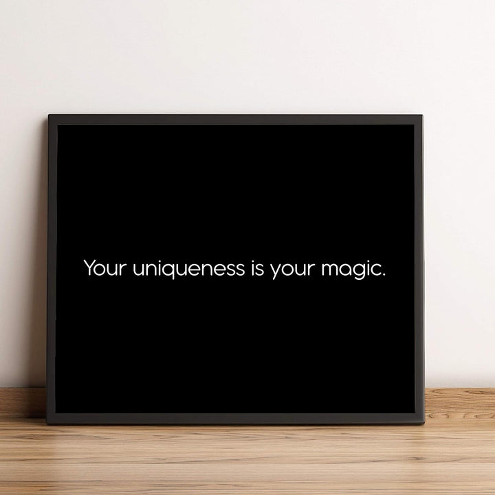 ?Your Uniqueness Is Your Magic? Inspirational Wall Art Sign -10 x 8" Modern Typographic Poster Print-Ready to Frame. Motivational Home-Office-Studio-School Decor. Great Gift-Inspire Self-Confidence!