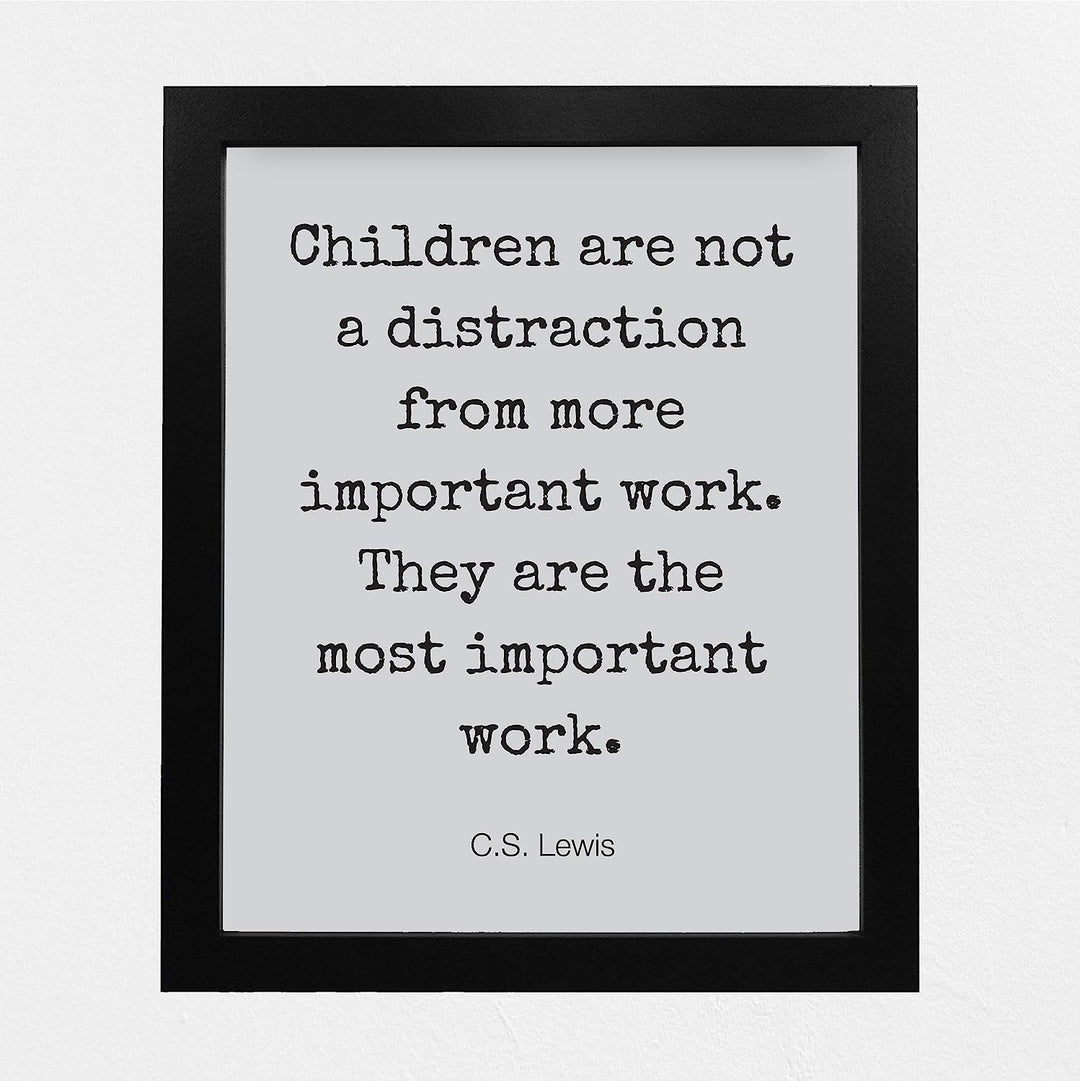 C.S. Lewis Quotes Wall Art-"Children Are the Most Important Work"- 8 x 10" Modern Typographic Wall Print-Ready to Frame. Inspirational Home-Office-School-Church D?cor. Encouraging Christian Gift.