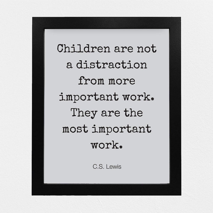 C.S. Lewis Quotes Wall Art-"Children Are the Most Important Work"- 8 x 10" Modern Typographic Wall Print-Ready to Frame. Inspirational Home-Office-School-Church D?cor. Encouraging Christian Gift.