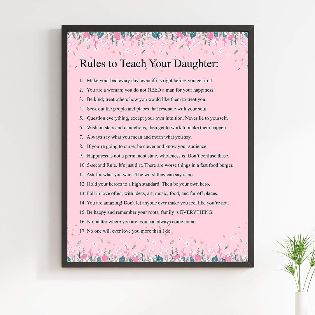 Rules to Teach Your Daughter Inspirational Quotes Art Print -11 x 14" Floral Typographic Wall Decor-Ready to Frame. Inspiring Advice for All Daughters! Great Keepsake Gift for All Occasions!