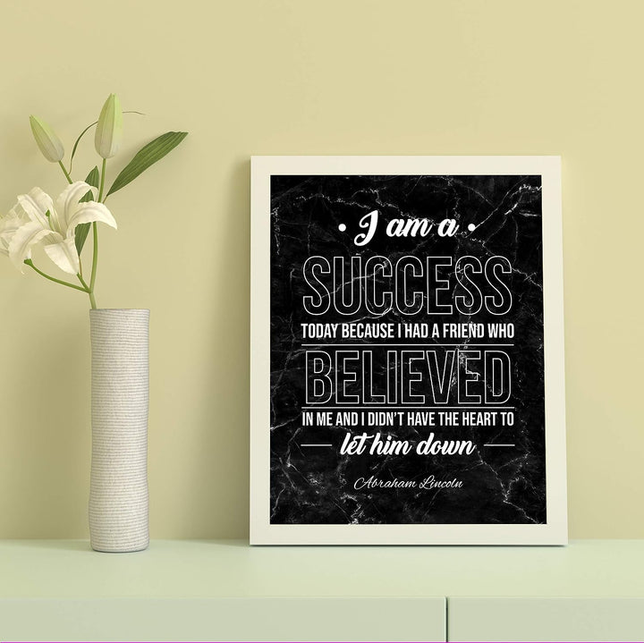 Abraham Lincoln Quotes-"I Am A Success"-Motivational Wall Art -8 x 10" Inspirational Typographic Print-Ready to Frame. Home-Office-Cave-Patriotic Decor. Perfect Library-History-Classroom Sign!